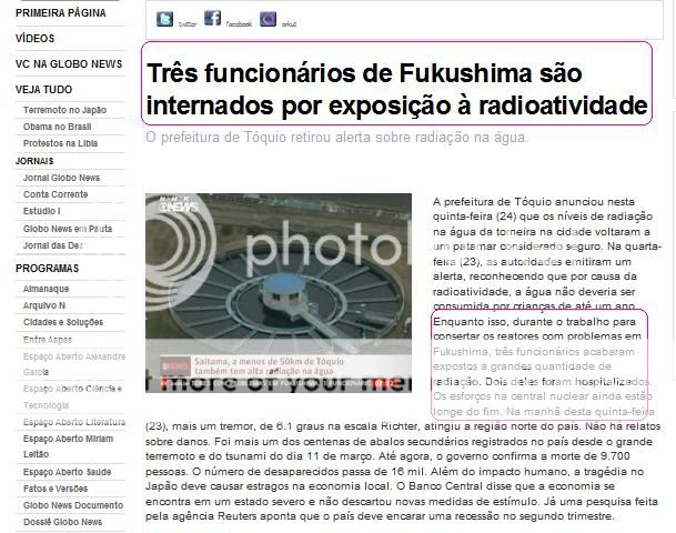 24.03.2011 Globo News informa a internação de funcionários da usina nuclear.